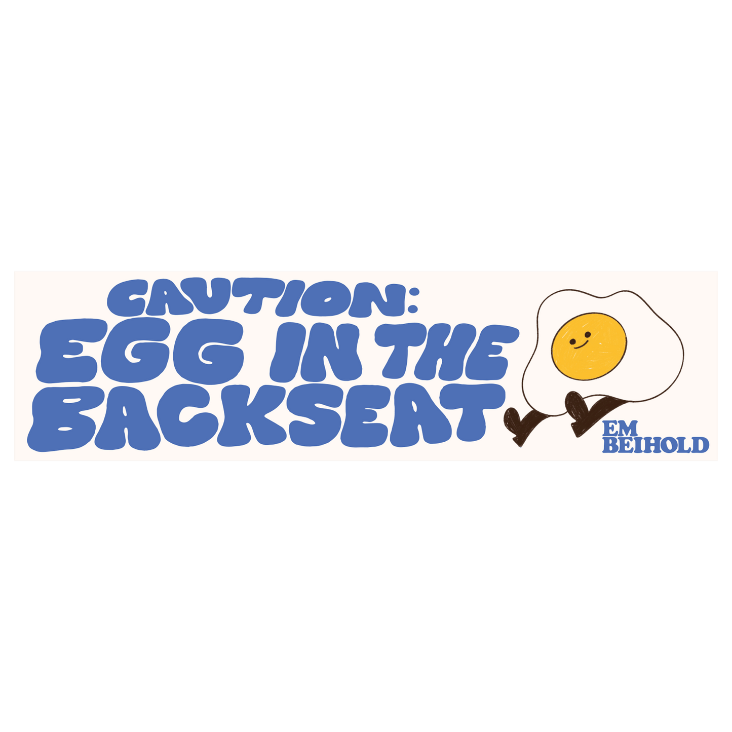 Egg in the Backseat Bumper Sticker