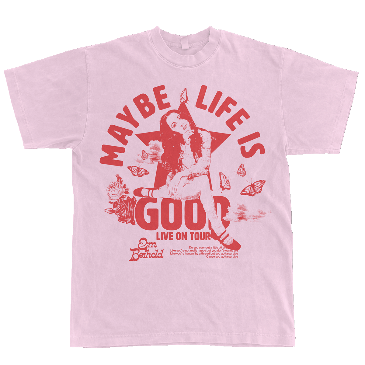 Maybe Life is Good Tour Tee
